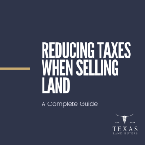 Reduce Taxes When Selling Land